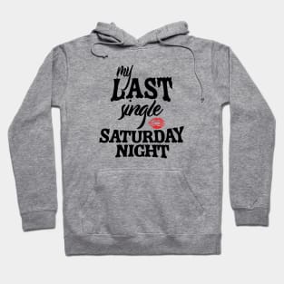 Single Saturday Night Hoodie